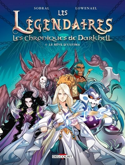LES LEGENDAIRES - LES CHRONIQUES DE DARKHELL - Tome 04 LE RÊVE D'ULTIMA