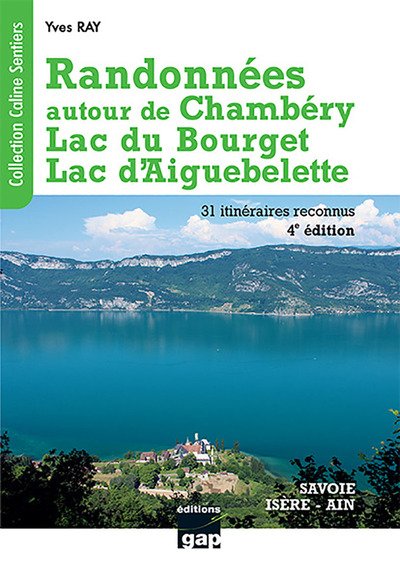 RANDO AUTOUR CHAMBERY, LAC BOURGET ET AIGUEBELETTE