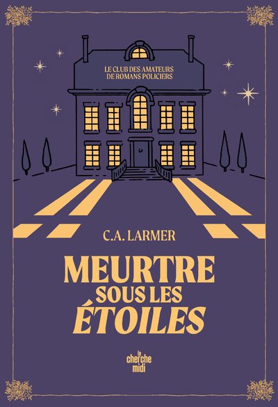 Le Club des amateurs de romans policiers - Tome 3 Meurtre sous les étoiles