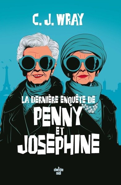 La Dernière Enquête de Penny et Josephine