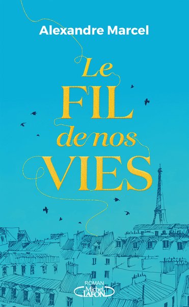 Le fil de nos vies