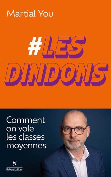 #Les dindons - Comment on vole les classes moyennes