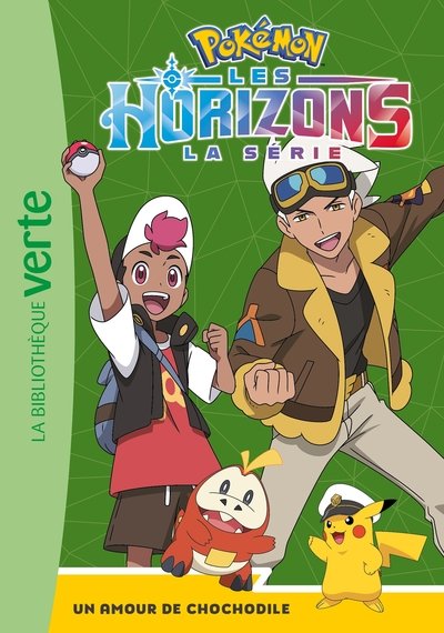 Pokémon Les Horizons, Tome 04 - Un amour de Chochodile