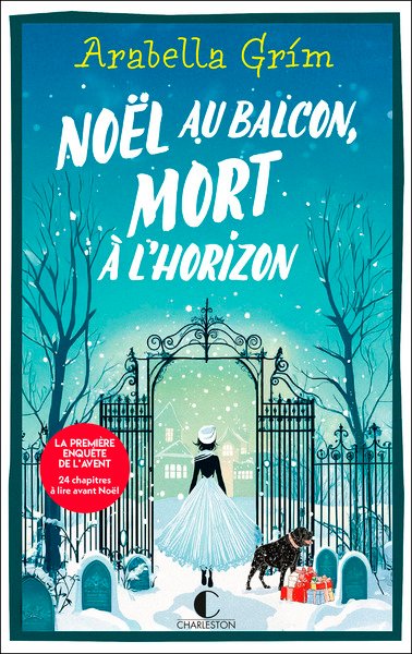 Les détectives de l'allée 13 : Noël au balcon, mort à l'horizon