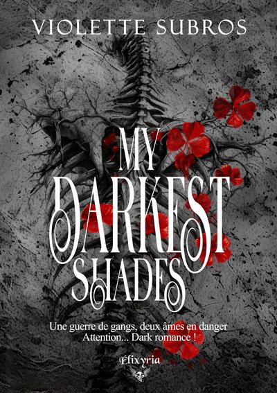 MY DARKEST SHADES : ONLY BONES AND BLOOD