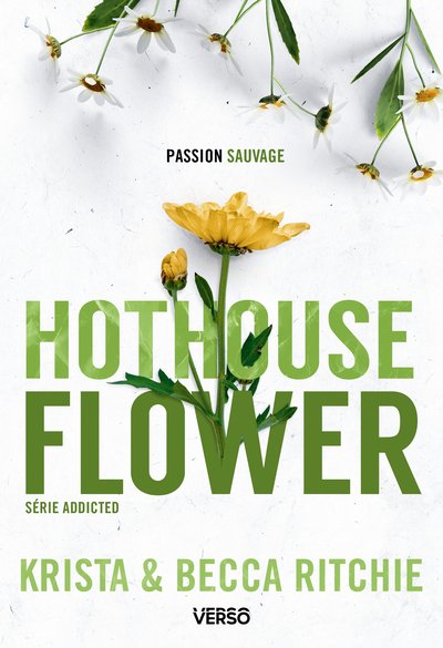 Addicted - Tome 5 - Hothouse Flower - T.5