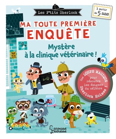 Ma toute première enquête - Mystère à la clinique vétérinaire !