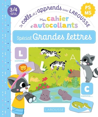 Mon cahier d'autocollants spécial Grandes lettres (PS/MS) - Je colle et j'apprends avec Larousse