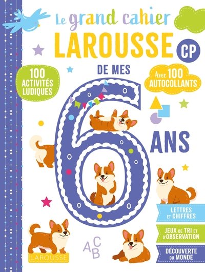 Le Grand cahier Larousse de mes 6 ans