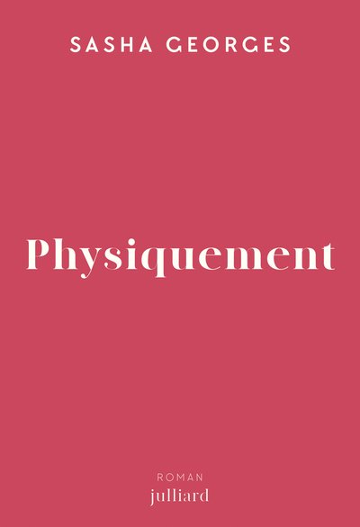 Physiquement