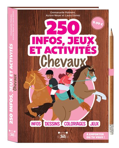 250 infos, jeux et activités - Chevaux
