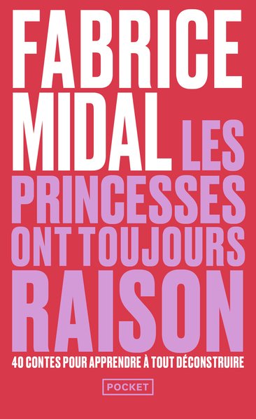 Les princesses ont toujours raison - La sagesse des contes et légendes pour déjouer les pièges d'aujourd'hui