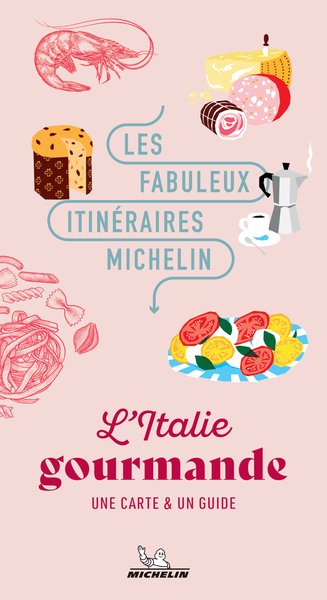 Les Fabuleux Itinéraires Europe et Monde - L'Italie gourmande