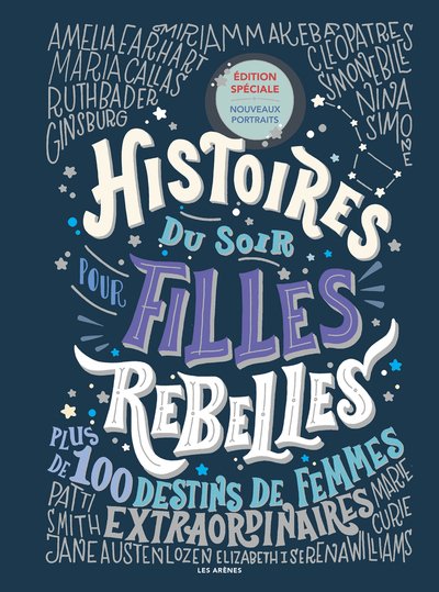 Histoires du soir pour filles rebelles - Plus de 100 destins de femmes extraordinaires - Tome 1 NED - 2026