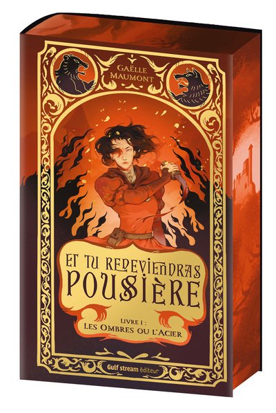 Et tu redeviendras poussière - Tome 1 Les Ombres ou l'acier